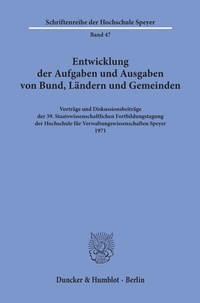 Abbildung von: Entwicklung der Aufgaben und Ausgaben von Bund, Ländern und Gemeinden. - Duncker & Humblot