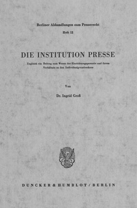Abbildung von: Die Institution Presse. - Duncker & Humblot