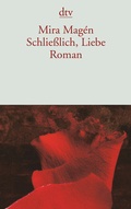 Cover: Schlie&szlig;lich, Liebe - dtv