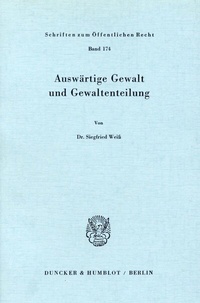 Abbildung von: Auswärtige Gewalt und Gewaltenteilung. - Duncker & Humblot
