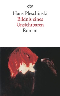 Abbildung von: Bildnis eines Unsichtbaren - dtv