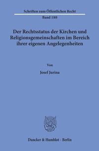 Abbildung von: Der Rechtsstatus der Kirchen und Religionsgemeinschaften im Bereich ihrer eigenen Angelegenheiten. - Duncker & Humblot