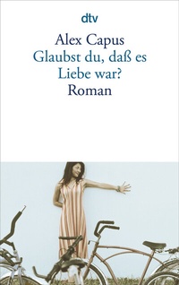 Abbildung von: Glaubst du, daß es Liebe war? - dtv