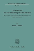 Cover: Das Verhalten der Unternehmung in der Rezession. - Duncker & Humblot