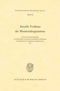 Abbildung von: Aktuelle Probleme der Ministerialorganisation. - Duncker & Humblot