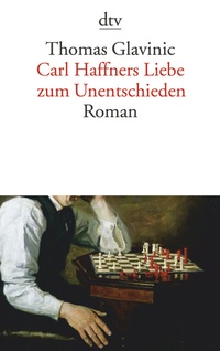 Abbildung von: Carl Haffners Liebe zum Unentschieden - dtv