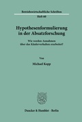 Cover: Hypothesenformulierung in der Absatzforschung. - Duncker & Humblot