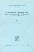 Cover: Kaufvertrag und &Uuml;bereignung beim Kauf beweglicher Sachen im deutschen und franz&ouml;sischen Recht. - Duncker & Humblot