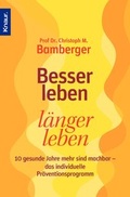 Cover: Besser leben, l&auml;nger leben - Knaur