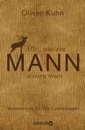 Cover: Alles, was ein Mann wissen muss - Knaur