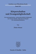 Cover: K&ouml;rperschaften und Zwangsmitgliedschaft. - Duncker & Humblot
