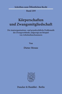 Abbildung von: Körperschaften und Zwangsmitgliedschaft. - Duncker & Humblot