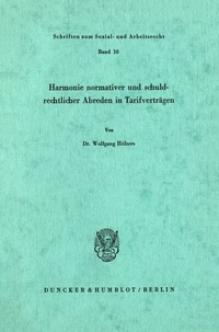 Abbildung von: Harmonie normativer und schuldrechtlicher Abreden in Tarifverträgen. - Duncker & Humblot