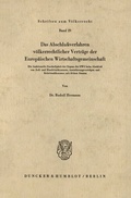 Cover: Das Abschlu&szlig;verfahren v&ouml;lkerrechtlicher Vertr&auml;ge der Europ&auml;ischen Wirtschaftsgemeinschaft. - Duncker & Humblot