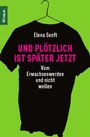 Cover: Und plötzlich ist später jetzt - Knaur