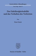 Cover: Das Fahrl&auml;ssigkeitsdelikt und das Verhalten des Verletzten. - Duncker & Humblot