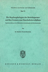 Abbildung von: Die Regelungsbefugnis der Beriebspartner und ihre Grenzen zum Einzelarbeitsverhältnis. - Duncker & Humblot