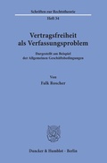 Bild: Vertragsfreiheit als Verfassungsproblem. - Duncker & Humblot