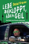 Cover: Lebe bekloppt, aber geil - Knaur