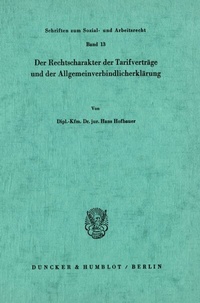 Abbildung von: Der Rechtscharakter der Tarifverträge und der Allgemeinverbindlicherklärung. - Duncker & Humblot