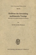 Cover: Probleme der Anwendung multilateraler Vertr&auml;ge. - Duncker & Humblot