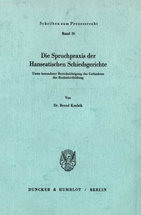 Abbildung von: Die Spruchpraxis der Hanseatischen Schiedsgerichte. - Duncker & Humblot