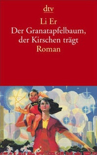 Abbildung von: Der Granatapfelbaum, der Kirschen trägt - dtv