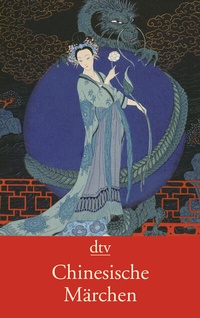 Abbildung von: Chinesische Märchen, Mythen und Legenden - dtv