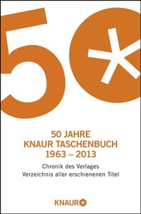 Abbildung von: 50 Jahre Knaur Taschenbuch 1963 - 2013 - Knaur