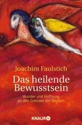 Cover: Das heilende Bewusstsein - Knaur MensSana