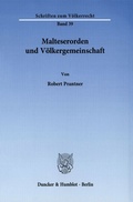 Cover: Malteserorden und V&ouml;lkergemeinschaft. - Duncker & Humblot