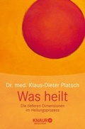 Cover: Was heilt - Knaur MensSana