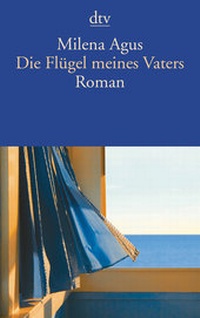 Abbildung von: Die Flügel meines Vaters - dtv