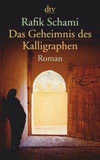 Abbildung von: Das Geheimnis des Kalligraphen - dtv