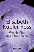 Cover: Was der Tod uns lehren kann - Knaur MensSana