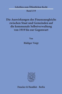 Abbildung von: Die Auswirkungen des Finanzausgleichs zwischen Staat und Gemeinden auf die kommunale Selbstverwaltung von 1919 bis zur Gegenwart. - Duncker & Humblot