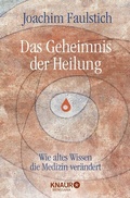Cover: Das Geheimnis der Heilung - Knaur MensSana