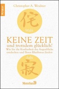 Cover: Wabi Sabi - Keine Zeit und trotzdem gl&uuml;cklich! - Knaur MensSana