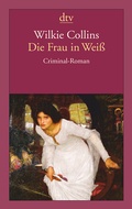 Cover: Die Frau in Wei&szlig; - dtv