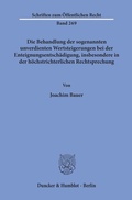 Bild: Die Behandlung der sogenannten unverdienten Wertsteigerungen bei der Enteignungsentschädigung, insbesondere in der höchstrichterlichen Rechtsprechung. - Duncker & Humblot