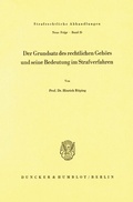 Cover: Der Grundsatz des rechtlichen Geh&ouml;rs und seine Bedeutung im Strafverfahren. - Duncker & Humblot
