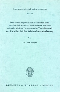 Abbildung von: Das Spannungsverhältnis zwischen dem sozialen Schutz der Arbeitnehmer und den wirtschaftlichen Interessen der Verleiher und der Entleiher bei der Arbeitnehmerüberlassung. - Duncker & Humblot