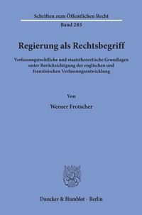 Abbildung von: Regierung als Rechtsbegriff. - Duncker & Humblot