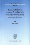 Cover: Rechtsverh&auml;ltnisse zwischen Proze&szlig;parteien. - Duncker & Humblot