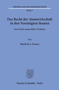 Bild: Das Recht der Atomwirtschaft in den Vereinigten Staaten. - Duncker & Humblot