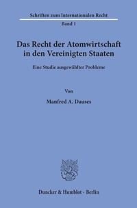 Bild: Das Recht der Atomwirtschaft in den Vereinigten Staaten. - Duncker & Humblot
