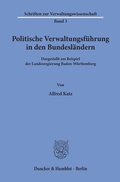 Cover: Politische Verwaltungsf&uuml;hrung in den Bundesl&auml;ndern. - Duncker & Humblot