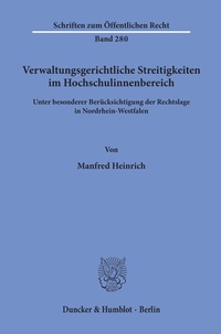 Abbildung von: Verwaltungsgerichtliche Streitigkeiten im Hochschulinnenbereich, - Duncker & Humblot