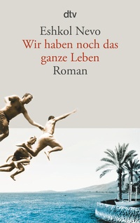Abbildung von: Wir haben noch das ganze Leben - dtv