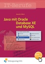 Cover: Java mit Oracle Database XE und MySQL / IT-Berufe - Westermann Berufliche Bildung